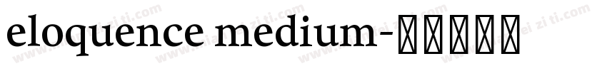 eloquence medium字体转换